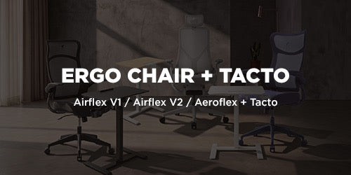 Ergo Chair  + Tacto